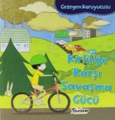 Kurye Kitabevi - Gezegen Koruyucusu-Kirliliğe Karşı Savaşma Gücü