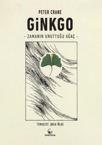 Kurye Kitabevi - Ginkgo-Zamanın Unuttuğu Ağaç