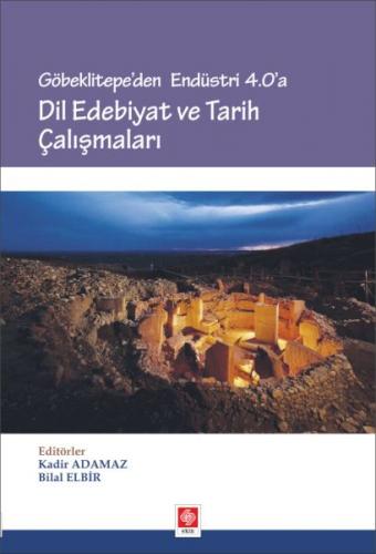 Kurye Kitabevi - Göbeklitepeden Endüstri 4.0 a Dil Edebiyat ve Tarih Ç