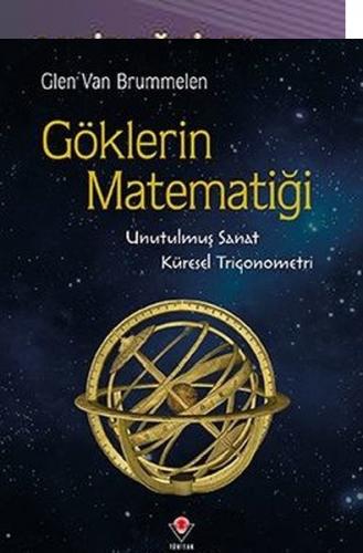 Kurye Kitabevi - Göklerin Matematiği - Unutulmuş Sanat Küresel Trigono