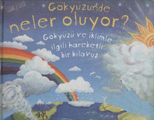 Kurye Kitabevi - Gökyüzünde Neler Oluyor? Gökyüzü ve İklimle İlgili Ha