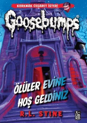 Kurye Kitabevi - Goosebumps - Ölüler Evine Hoş Geldiniz