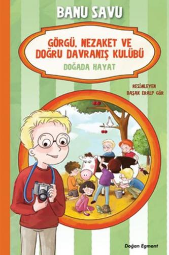 Kurye Kitabevi - Görgü Nezaket ve Doğru Davranış Kulübü 4-Doğada Hayat