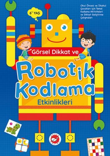 Kurye Kitabevi - Görsel Dikkat ve Robotik Kodlama Etkinlikleri 6 Yaş