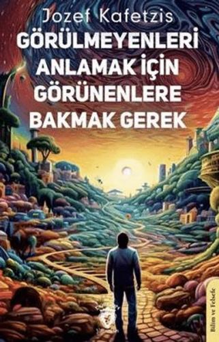 Kurye Kitabevi - Görülmeyenleri Anlamak İçin Görünenlere Bakmak Gerek