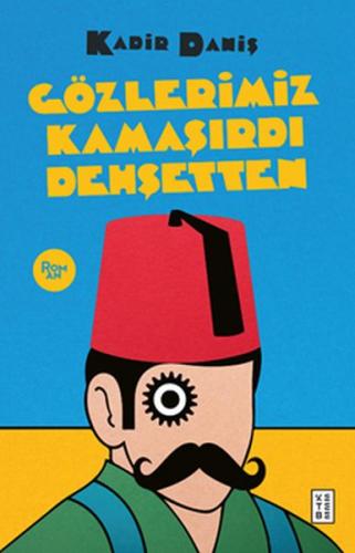 Kurye Kitabevi - Gözlerimiz Kamaşırdı Dehşetten