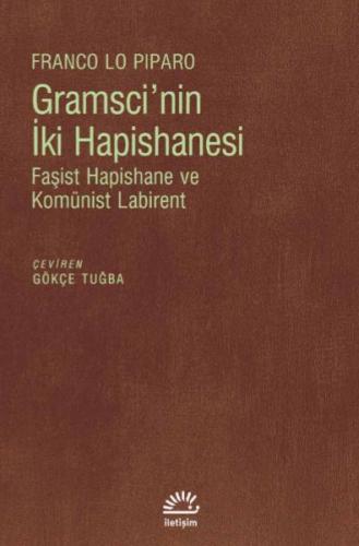 Kurye Kitabevi - Gramscinin İki Hapishanesi-Faşist Hapishane ve Komüni