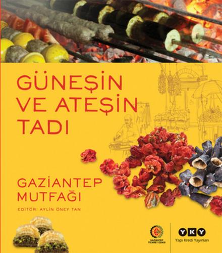 Kurye Kitabevi - Güneşin ve Ateşin Tadı Gaziantep Mutfağı