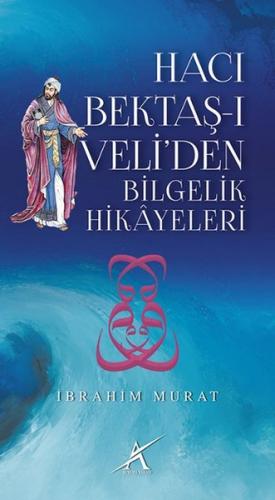 Kurye Kitabevi - Hacı Bektaş ı Veli'den Bilgelik Hikayeleri