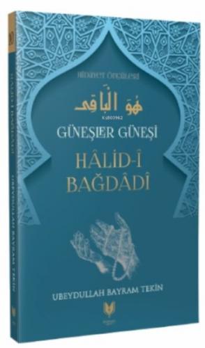 Kurye Kitabevi - Halid-i Bağdadi - Güneşler Güneşi Hidayet Öncüleri 10