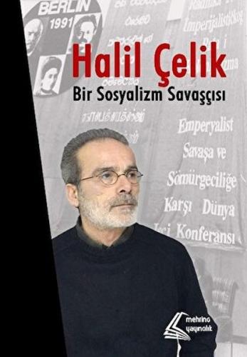 Kurye Kitabevi - Halil Çelik: Bir Sosyalizm Savaşçısı