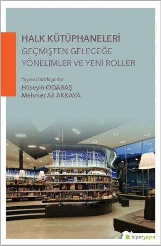 Kurye Kitabevi - Halk Kütüphaneleri Geçmişten Geleceğe Yönelimler ve Y