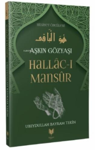 Kurye Kitabevi - Hallac-ı Mansur - Aşkın Gözyaşı Hidayet Öncüleri 6