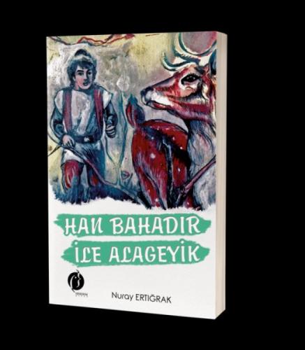 Kurye Kitabevi - Han Bahadır ile Alageyik