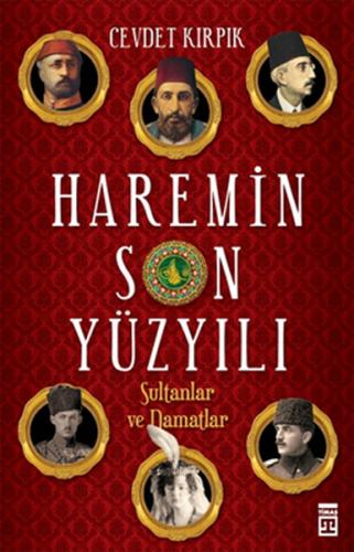 Kurye Kitabevi - Haremin Son Yüzyılı: Sultanlar ve Damatlar