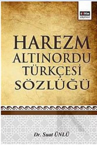 Kurye Kitabevi - Harezm Altınordu Türkçesi Sözlüğü