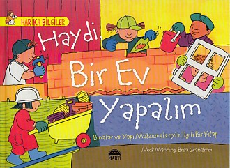 Kurye Kitabevi - Haydi Bir Ev Yapalım-Binalar ve Yapı Malzemeleriyle İ