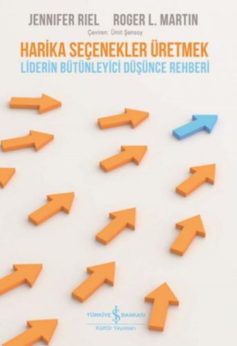 Kurye Kitabevi - Harika Seçenekler Üretmek Liderin Bütünleyici Düşünce