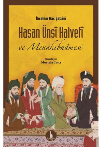 Kurye Kitabevi - Hasan Ünsi Halveti ve Menakıbnamesi