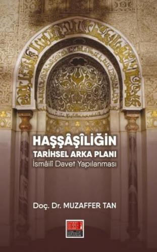 Kurye Kitabevi - Haşşaşiliğin Tarihsel Arka Planı-İsmaili Davet Yapıla