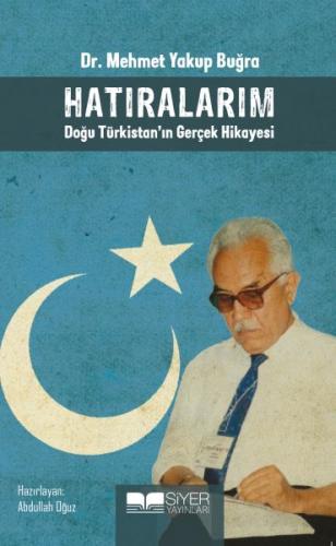 Kurye Kitabevi - Hatıralarım Doğu Türkistan'ın Gerçek Hikayesi