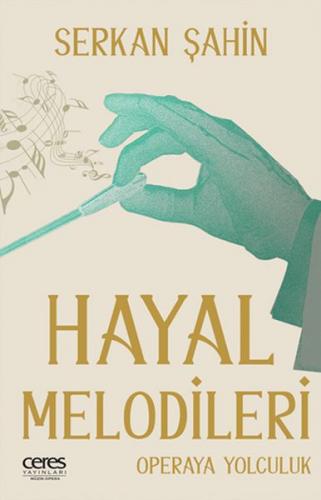 Kurye Kitabevi - Hayal Melodileri-Operaya Yolculuk