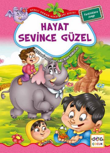 Kurye Kitabevi - Neşeli Orman Hikayeleri Dizisi 6 Hayat Sevince Güzel