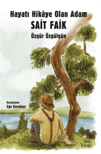 Kurye Kitabevi - Hayatı Hikaye Olan Adam Sait Faik