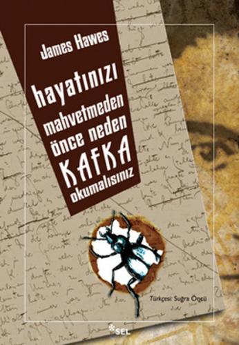 Kurye Kitabevi - Hayatınızı Mahvetmeden Önce Neden Kafka Okumalısınız