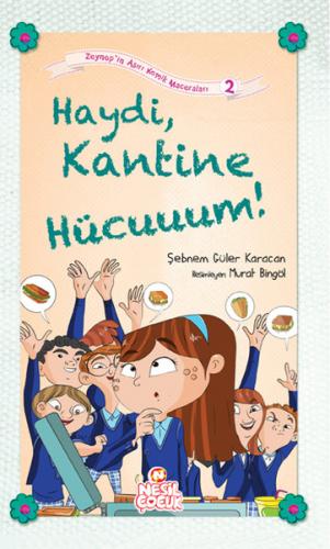 Kurye Kitabevi - Zeynepin Aşırı Komik Maceraları 2 Haydi Kantine Hücuu