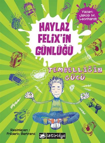 Kurye Kitabevi - Haylaz Felixin Günlüğü Tembelliğin Gücü