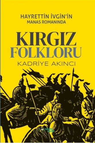 Kurye Kitabevi - Hayrettin İvgin’in Manas Romanında Kırgız Folkloru