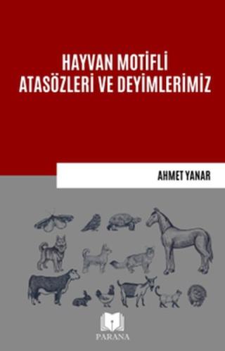 Kurye Kitabevi - Hayvan Motifli Atasözleri ve Deyimlerimiz