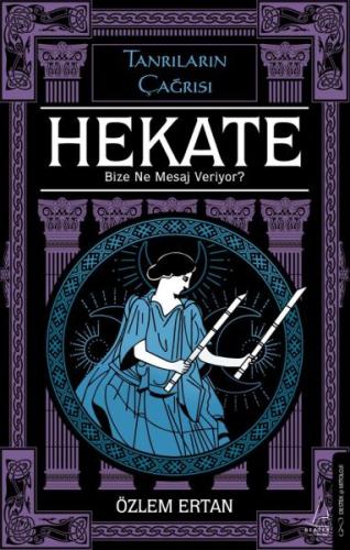 Kurye Kitabevi - Hekate Bize Ne Mesaj Veriyor-Tanrıların Çağrısı