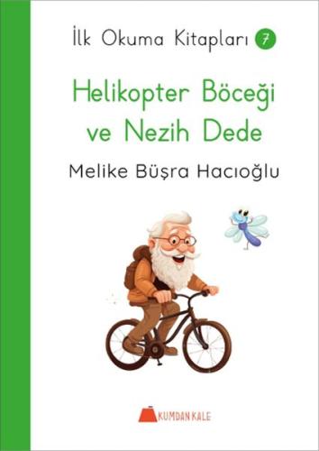 Kurye Kitabevi - Helikopter Böceği ve Nezih Dede - İlk Okuma Kitapları