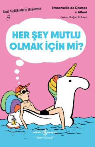 Kurye Kitabevi - Her Şey Mutlu Olmak İçin Mi? – Genç Yetişkinlerle Düş