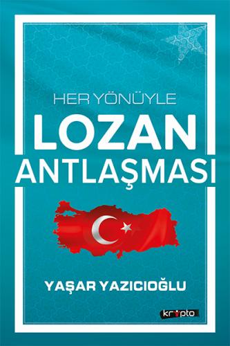 Kurye Kitabevi - Her Yönüyle Lozan Antlaşması