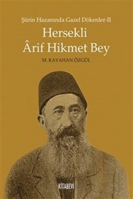 Kurye Kitabevi - Şiirin Hazanında Gazel Dökenler II-Hersekli Arif Hikm