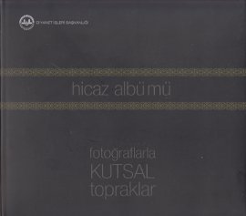 Kurye Kitabevi - Hicaz Albümü Fotograflarla Kutsal Topraklar