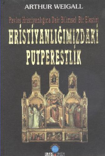 Kurye Kitabevi - Hristiyanlığımızdaki Putperesl