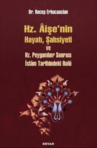 Kurye Kitabevi - Hz. Aişenin Hayatı, Şahsiyeti ve Hz. Peygamber Sonras