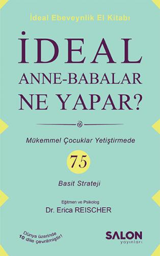 Kurye Kitabevi - İdeal Anne Babalar Ne Yapar Mükemmel Çocuklar Yetişti