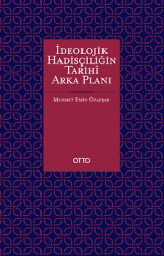 Kurye Kitabevi - İdeolojik Hadisçiliğin Tarihî Arka Planı