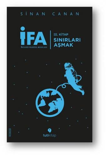 Kurye Kitabevi - İFA-İnsanın Fabrika Ayarları III. Kitap-Sınırları Aşm