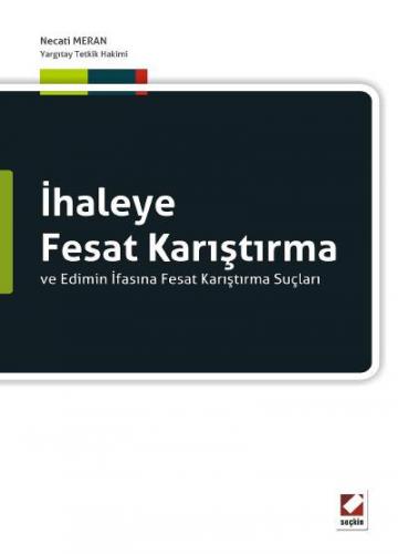 Kurye Kitabevi - İhaleye Fesat Karıştırma ve Edimin İfasına Fesat Karı