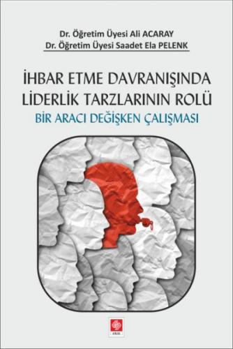 Kurye Kitabevi - İhbar Etme Davranışında Liderlik Tarzlarının Rolü