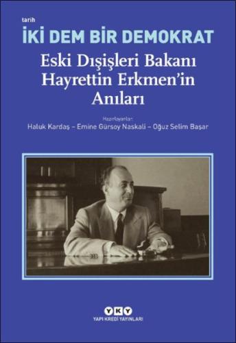 Kurye Kitabevi - İki Dem Bir Demokrat – Eski Dışişleri Bakanı Hayretti