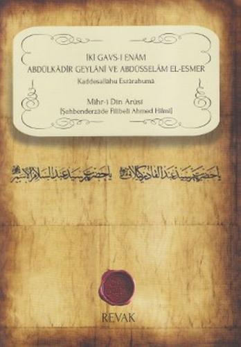 Kurye Kitabevi - İki Gavs ı Enam Abdülkadir Geylani ve Abdüsselam El E