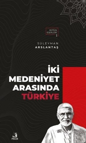 Kurye Kitabevi - İki Medeniyet Arasında Türkiye