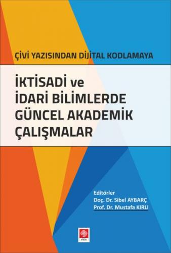 Kurye Kitabevi - İktisadi ve İdari Bilimlerde Güncel Akademik Çalışmal